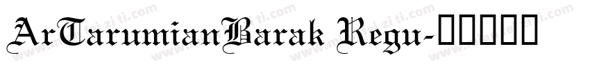 ArTarumianBarak Regu字体转换